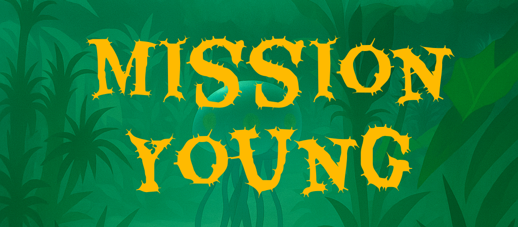 Mission Young
