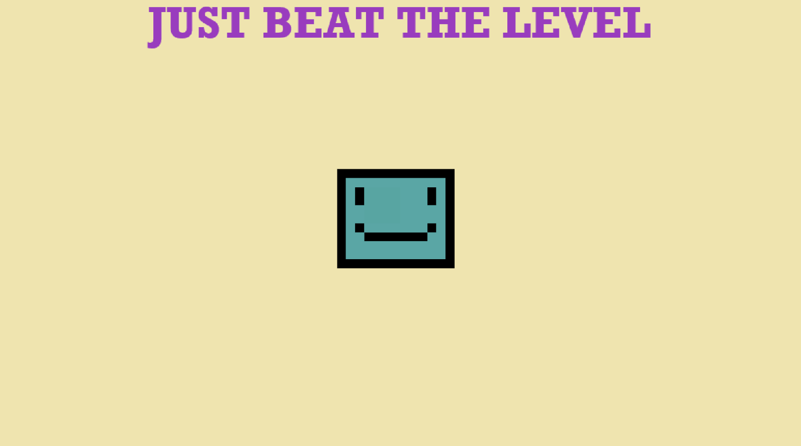 Cover image for Just Beat The Level