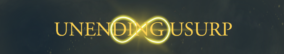 Unending Usurp
