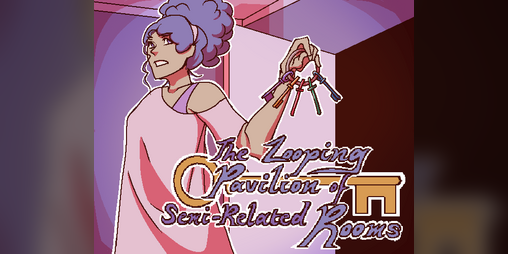 Cover image for [DEMO] The Looping Pavilion of Semi-Related Rooms