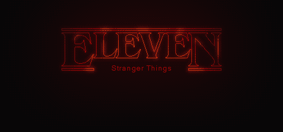 Eleven - A Stranger Things tribute