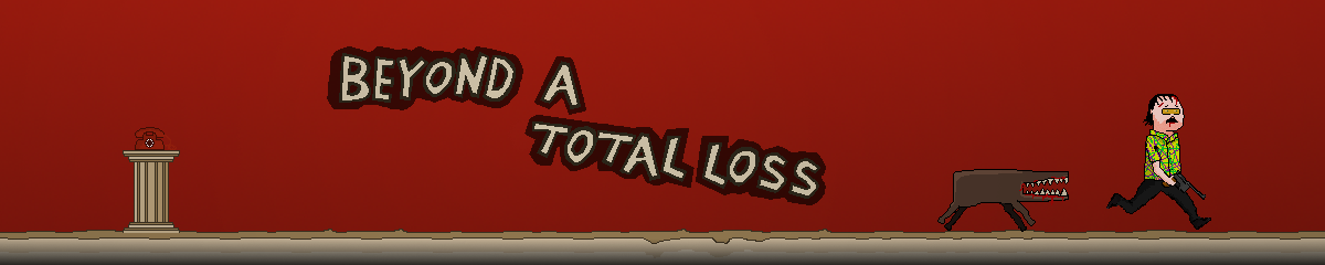 Beyond a Total Loss