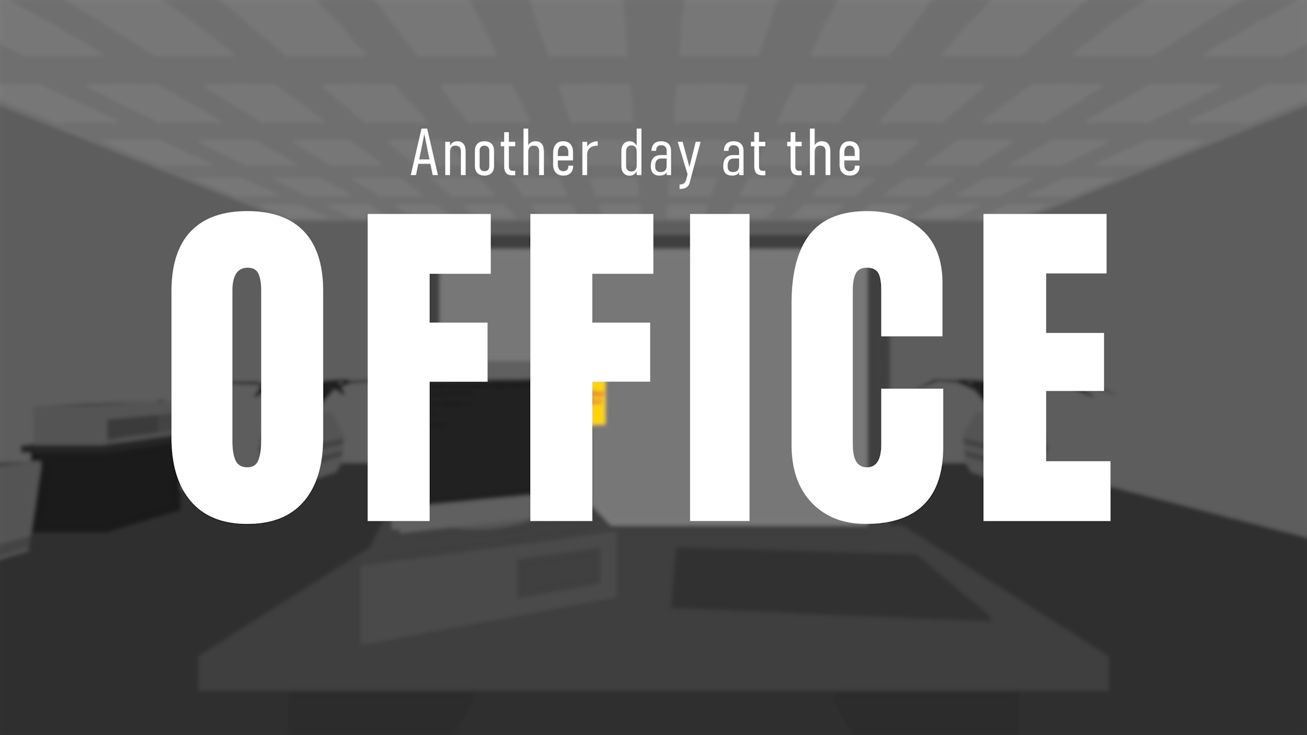 Another Day at the Office