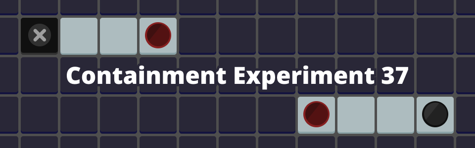 Containment Experiment 37