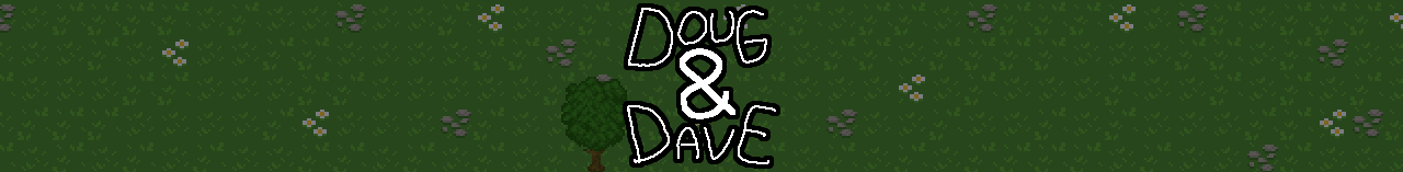 Doug and Dave