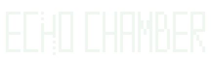 Echo Chamber