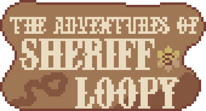 The Adventures of Sheriff Loopy (GMTK Jam Version)