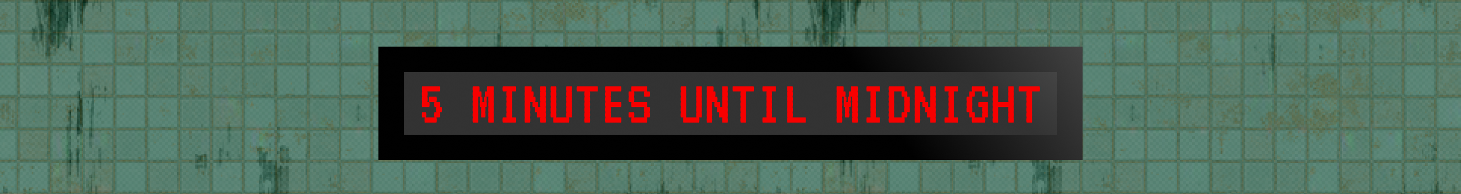5 Minutes Until Midnight