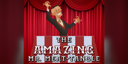 Cover image for The Amazing Mr. Meat-Tangle