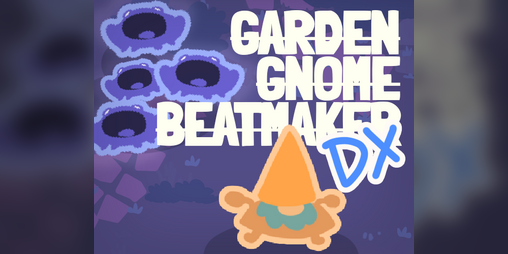 Cover image for GARDEN GNOME BEATMAKER DX