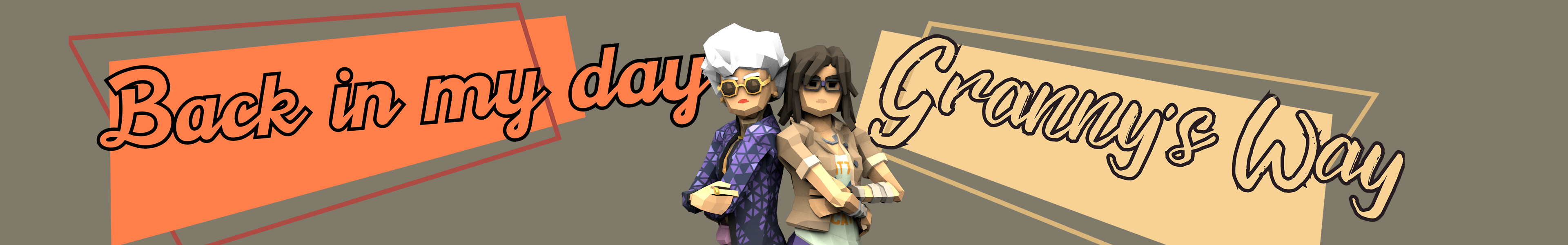 Back in my day. Granny's way.