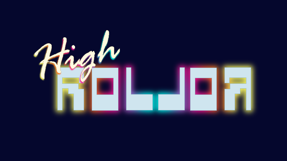 HIGH ROLLOR
