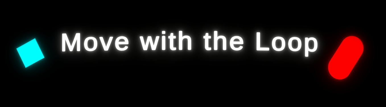 Move with the Loop