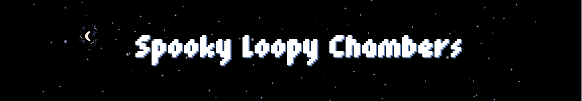 Spooky Loopy Chambers
