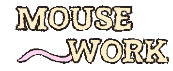 Mouse Work