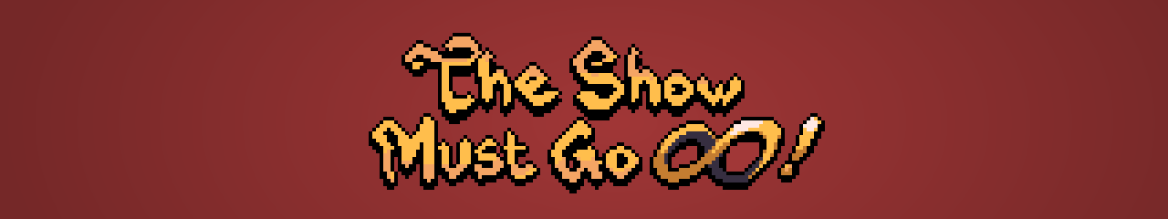 The Show Must Go On