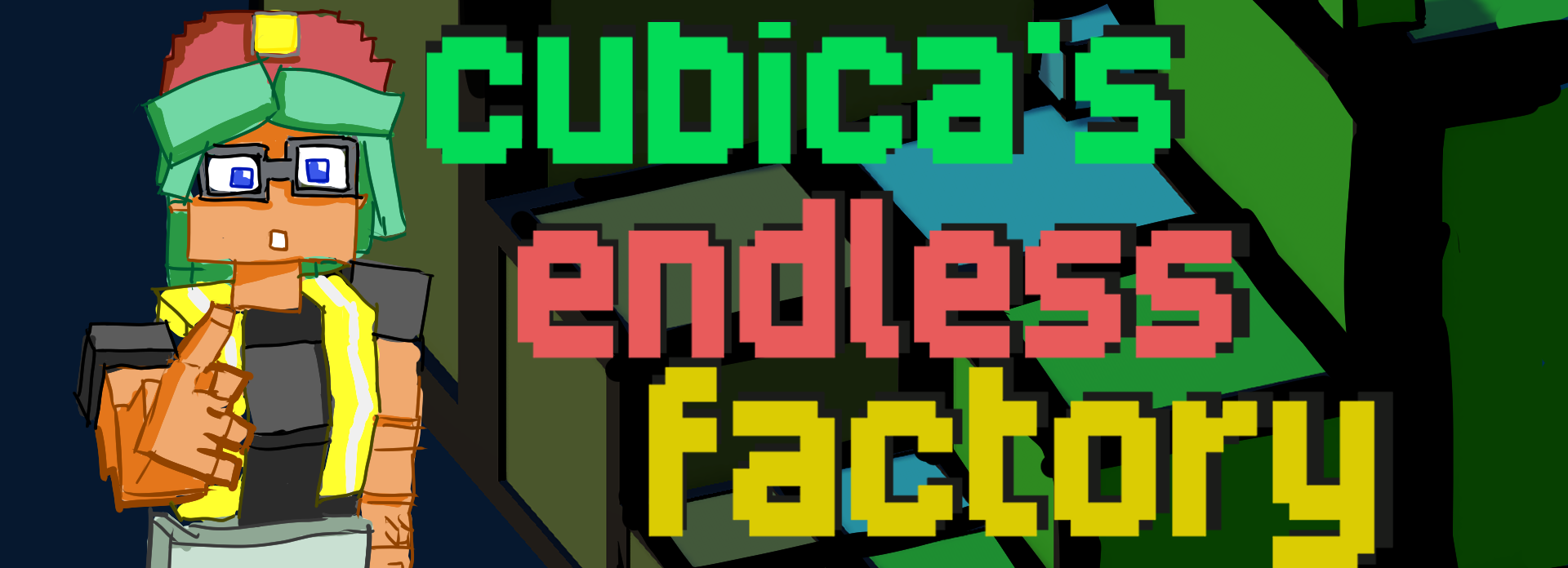 Cubica's Endless Factory