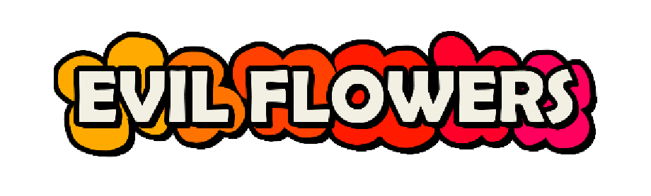 Evil Flowers