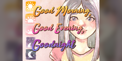 Cover image for Good Morning, Good Evening, Goodnight