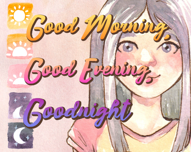 Cover image for Good Morning, Good Evening, Goodnight