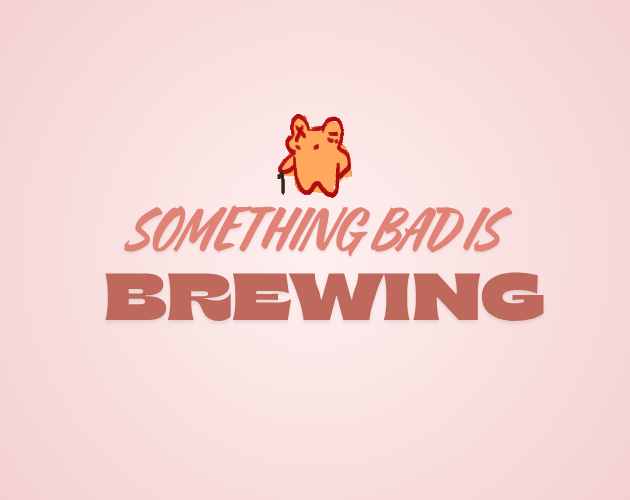 something-bad-is-brewing-by-freshlyminted