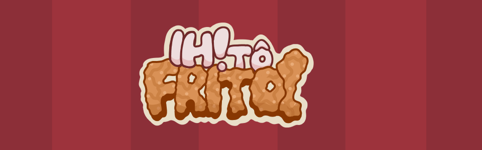 Ih! Tô Frito!
