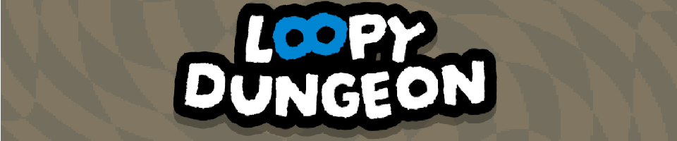 Loopy Dungeon