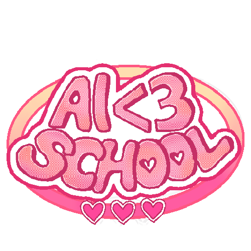 Ai <3 School
