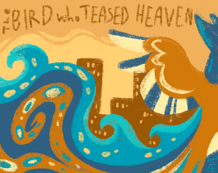 The Bird Who Teased Heaven