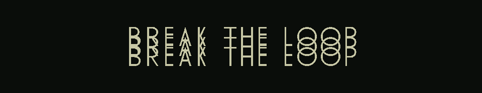 Break the loop