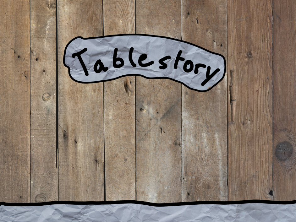 Tablestory