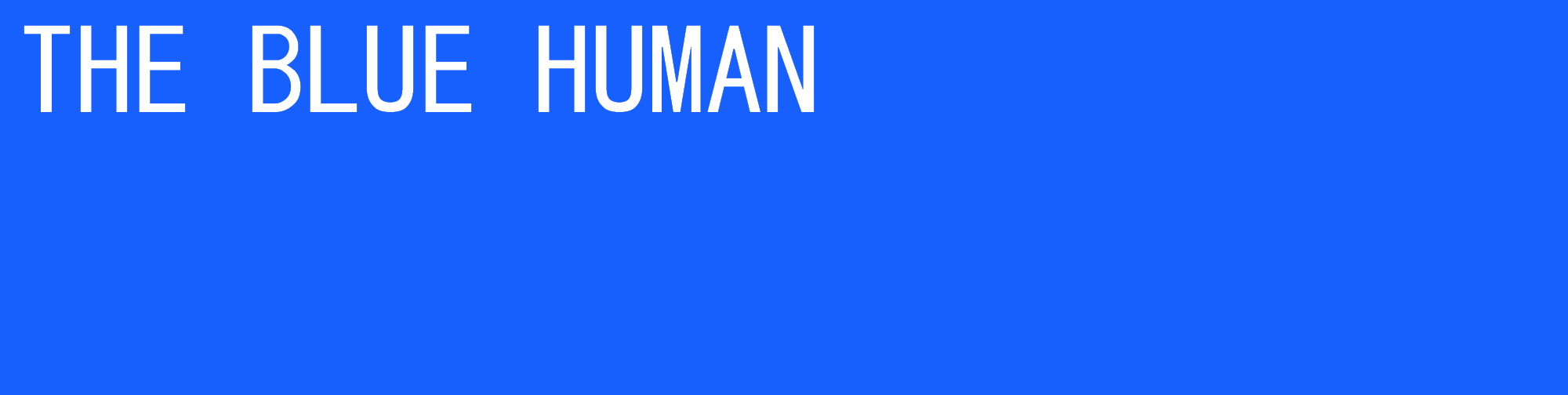 The Blue Human