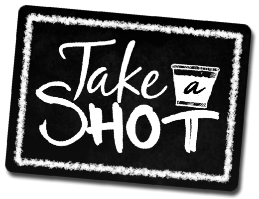Take a Shot