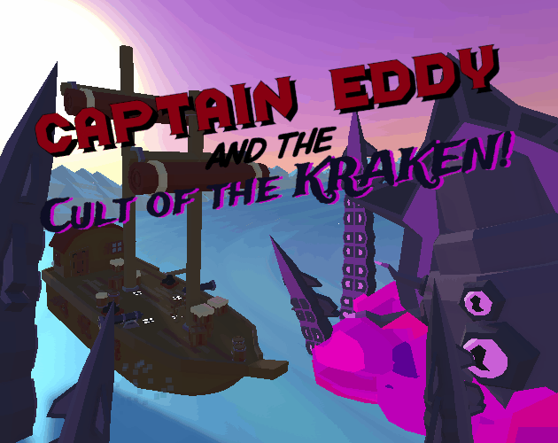 Captian Eddy and the Cult of the Kraken!