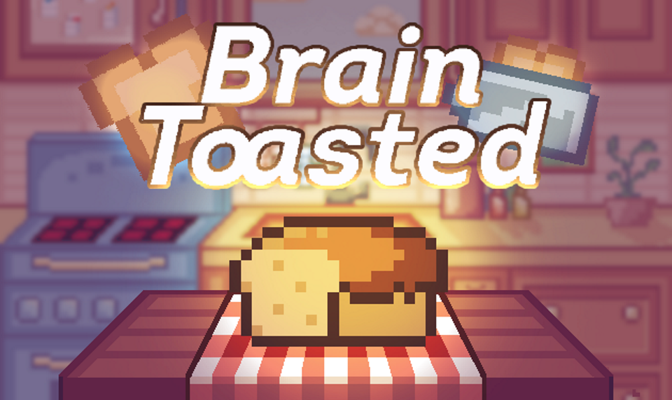 Brain Toasted
