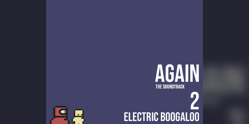 Cover image for Again: The Soundtrack 2 Electric Boogaloo