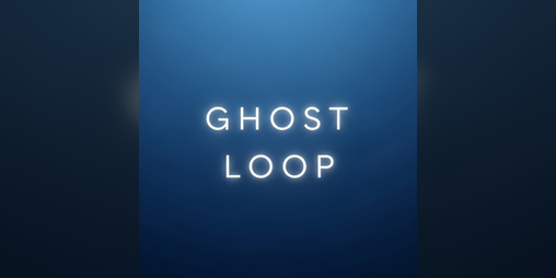 Cover image for GHOST LOOP