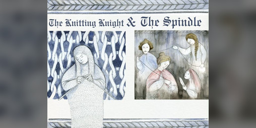 Cover image for The Knitting Knight & The Spindle