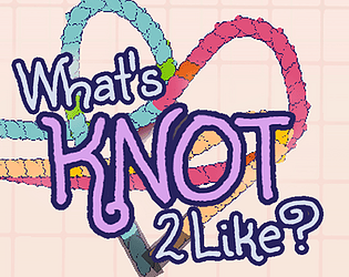 What's Knot 2 Like?
