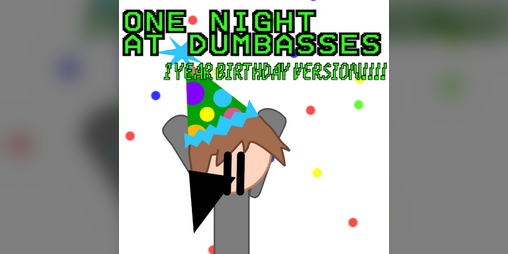 Cover image for One Night at Dumbasses: 1 YEAR ANNIVERSARY EDITION