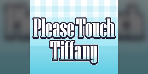 Cover image for Please Touch Tiffany (18+)