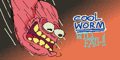 cool worm will fall