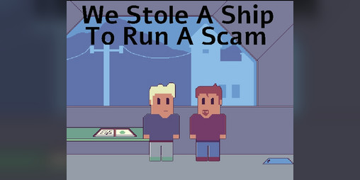 Cover image for We Stole a Ship to Run a Scam