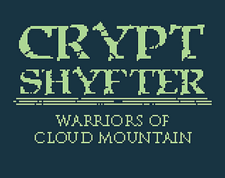 Crypt Shyfter: Warriors of Cloud Mountain