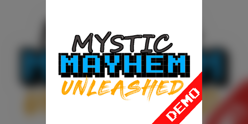 Cover image for Mystic Mayhem Unleashed [Demo]