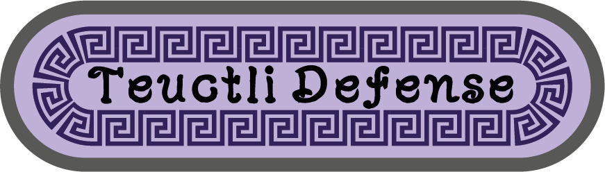 Teuctli Defense