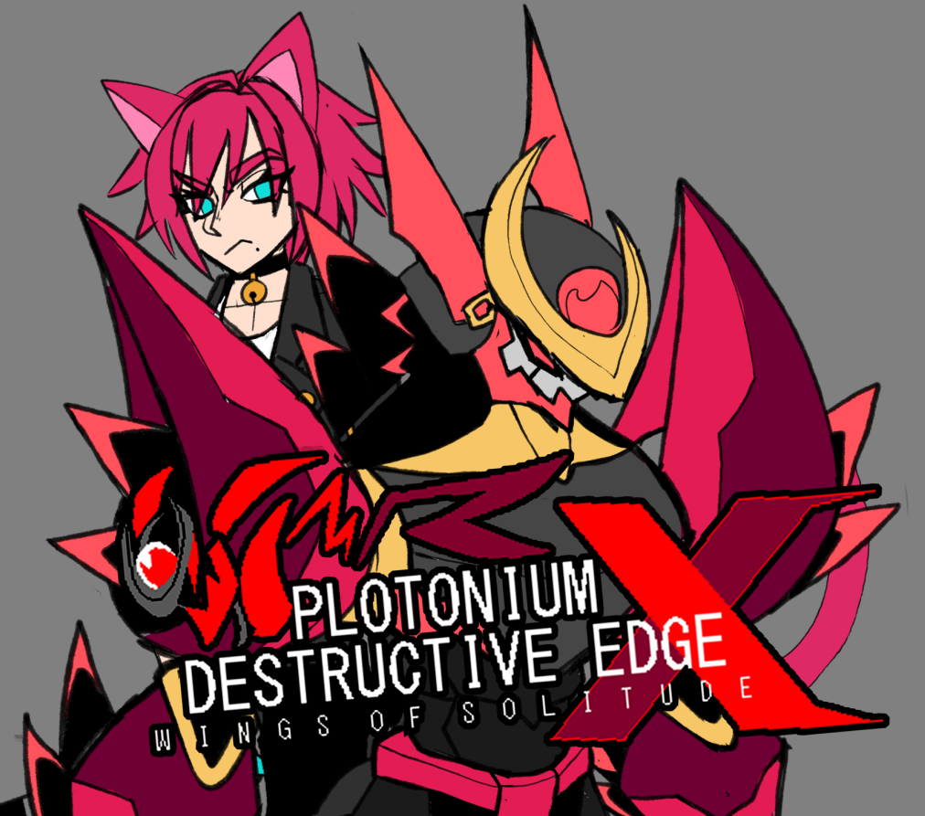 Plotonium Destructive Edge X: Wings of Solitude
