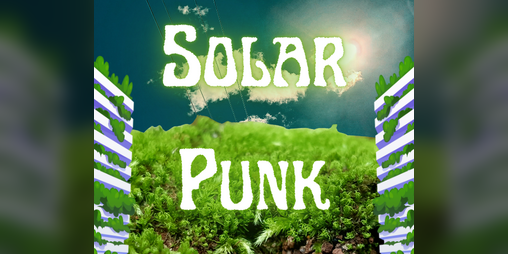 Cover image for Solar punk : minimalist eco-future role-playing zine