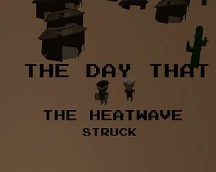 The Day That The Heatwave Struck