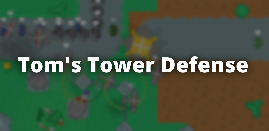 Tom's Tower Defense